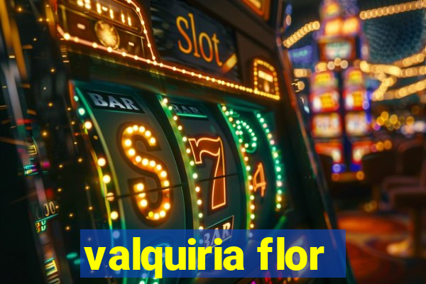 valquiria flor